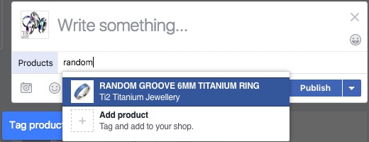Choose the product you want to tag by typing in the product’s name a clicking on it when it appears