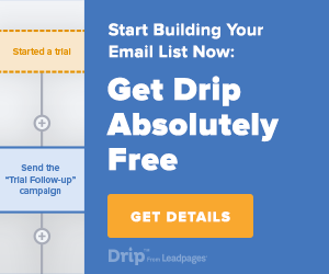 Get Drip absolutely free - start building your email list now